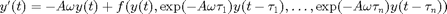 $$y'(t)=-A \omega y(t)+f(y(t),\exp(-A\omega\tau_1)y(t-\tau_1),\ldots,
   \exp(-A\omega\tau_n)y(t-\tau_n))$$